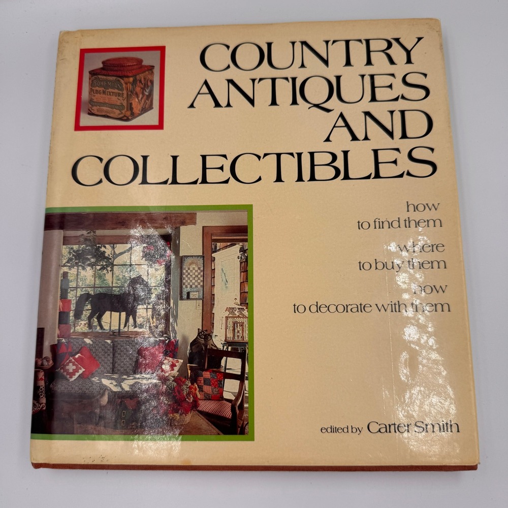 Country Antiques and Collectibles 1981 Hardcover Book Carter Smith Oxmoor House